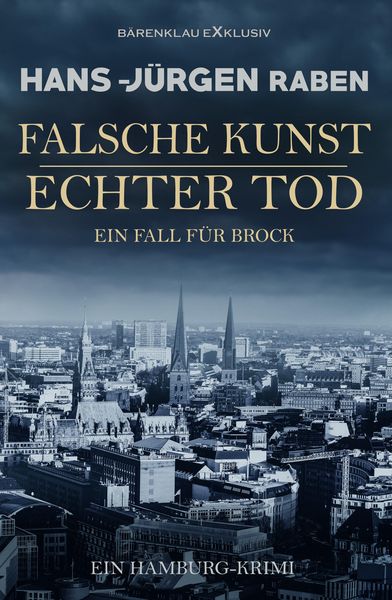 Produktbild: Falsche Kunst - Echter Tod - Ein Fall f&uuml;r Brock: Ein Hamburg-Krimi