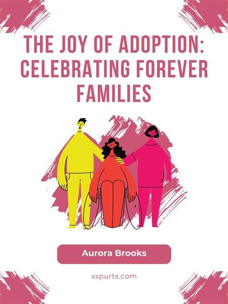 Produktbild: The Joy of Adoption- Celebrating Forever Families
