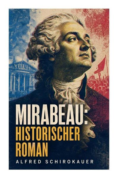 Produktbild: Mirabeau: Historischer Roman