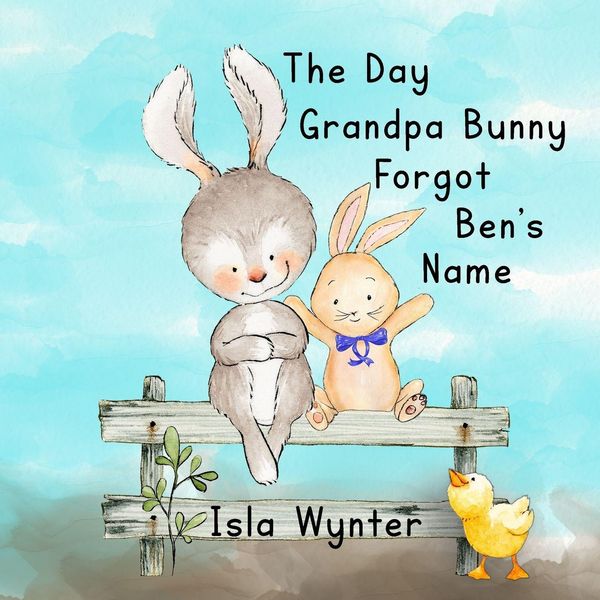 Produktbild: The Day Grandpa Bunny Forgot Ben's Name