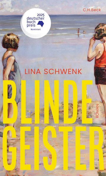 Blinde Geister, Gebundene Ausgabe von Lina Schwenk, C.H. Beck, 978-3-406-83704-3