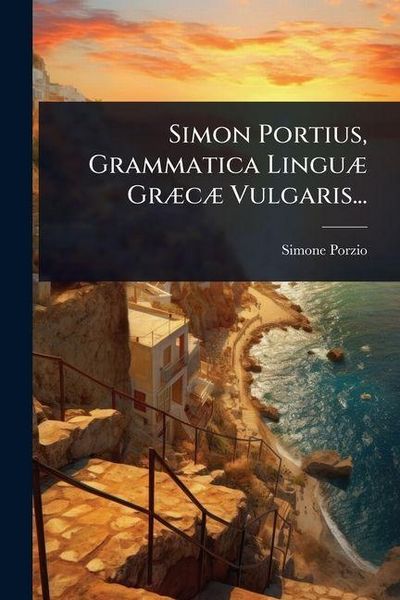 Produktbild: Simon Portius, Grammatica Lingu&Atilde;] Gr&Atilde;]c&Atilde;] Vulgaris...