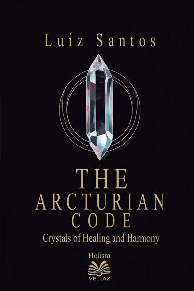 Produktbild: The Arcturian Code - Crystals of Healing and Harmony
