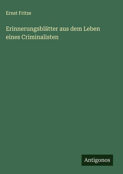Produktbild: Erinnerungsbl&auml;tter aus dem Leben eines Criminalisten