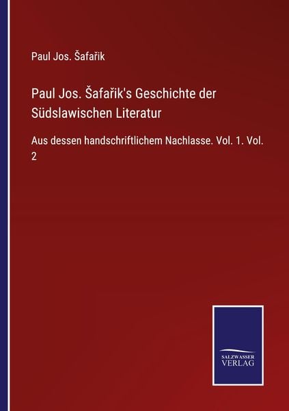Produktbild: Paul Jos. &iquest;afa&iquest;ik's Geschichte der S&uuml;dslawischen Literatur