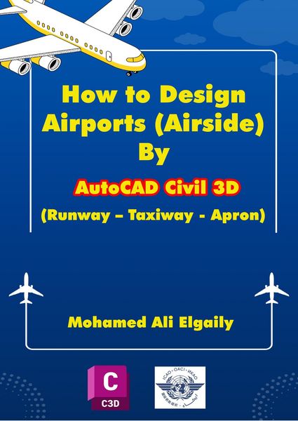 Produktbild: How to Design Airports (Airside) By AutoCAD Civil 3D (Runway - Taxiway - Apron)