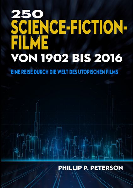 Produktbild: 250 Science-Fiction-Filme von 1902 bis 2016