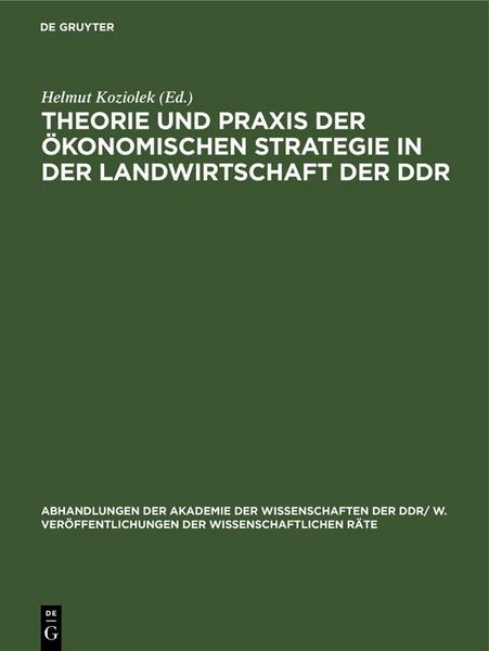 Produktbild: Theorie und Praxis der &ouml;konomischen Strategie in der Landwirtschaft der DDR