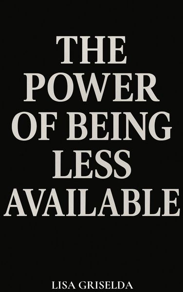 Produktbild: The Power of Being Less Available