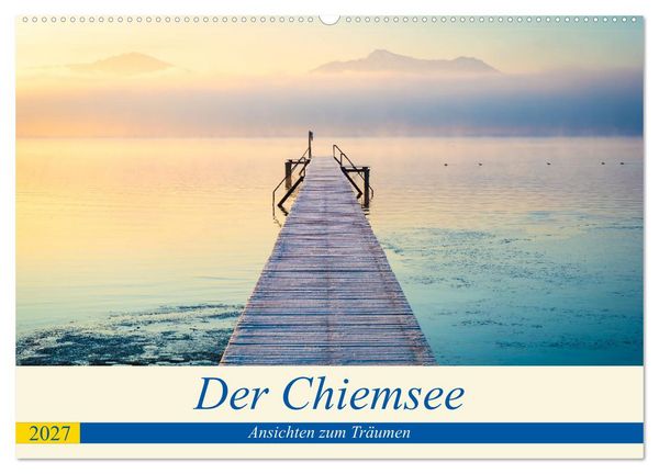 Produktbild: Der Chiemsee - Ansichten zum Tr&auml;umen (Wandkalender 2027 DIN A2 quer), CALVENDO Monatskalender