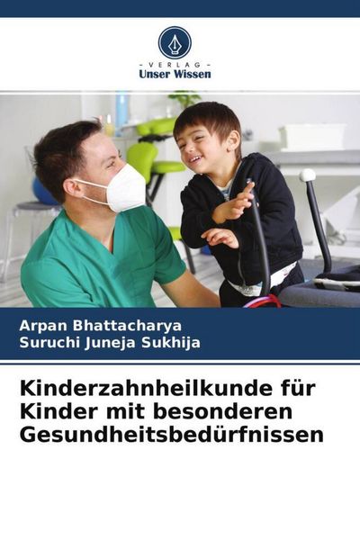 Produktbild: Kinderzahnheilkunde f&uuml;r Kinder mit besonderen Gesundheitsbed&uuml;rfnissen