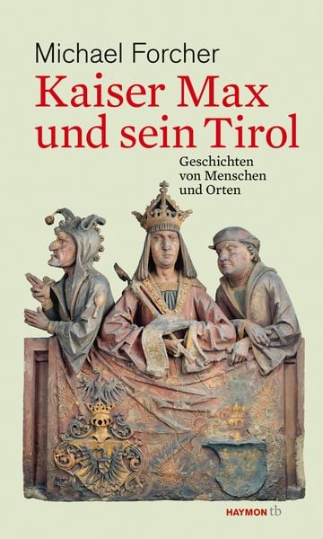Produktbild: Kaiser Max und sein Tirol