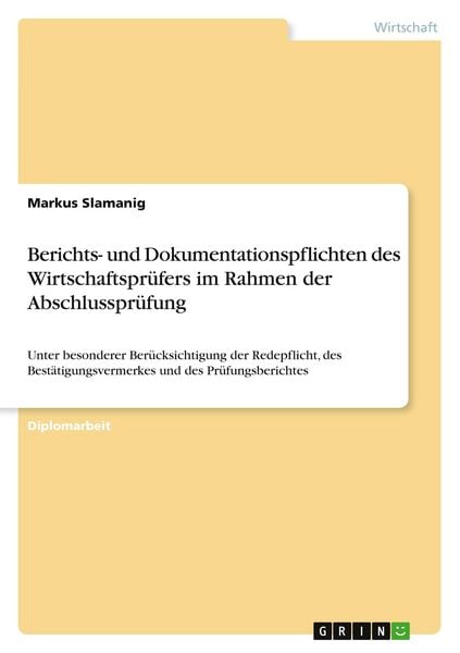 Produktbild: Berichts- und Dokumentationspflichten des Wirtschaftspr&uuml;fers im Rahmen der Abschlusspr&uuml;fung