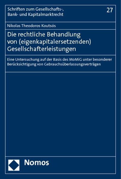 Produktbild: Die rechtliche Behandlung von (eigenkapitalersetzenden) Gesellschafterleistungen