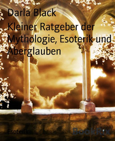 Produktbild: Kleiner Ratgeber der Mythologie, Esoterik und Aberglauben