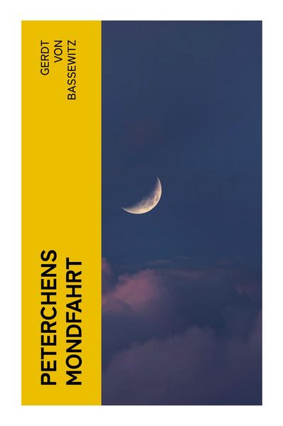Peterchens Mondfahrt, Taschenbuch von Gerdt Bassewitz, E-artnow, 9788027362820