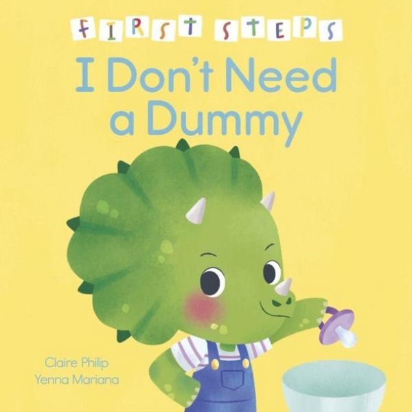 Produktbild: First Steps: I Don't Need a Dummy
