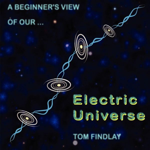 Produktbild: A Beginner's View of Our Electric Universe
