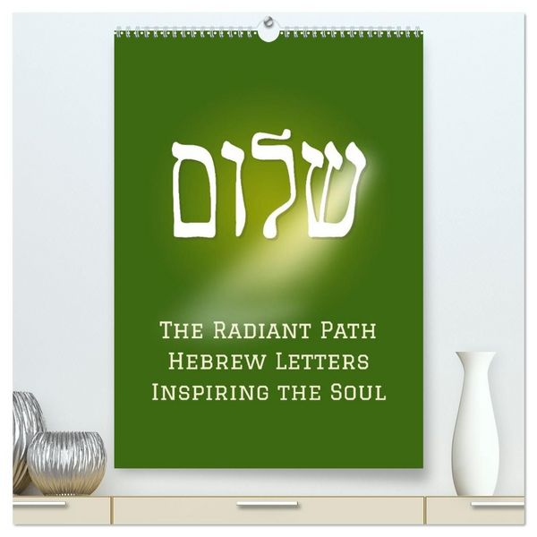Produktbild: The Radiant Path Hebrew Letters Inspiring the Soul (High Quality Premium Wall Calendar 2027 DIN A2 portrait),CALVENDO 12 Month Wall Calendar