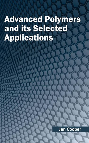 Produktbild: Advanced Polymers and its Selected Applications