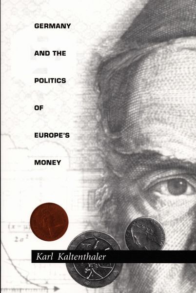 Produktbild: Germany and the Politics of Europe's Money