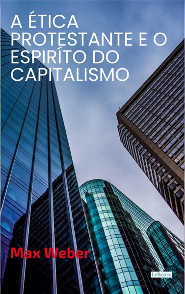 Produktbild: A &Eacute;tica Protestante e o Esp&iacute;rito do Capitalismo