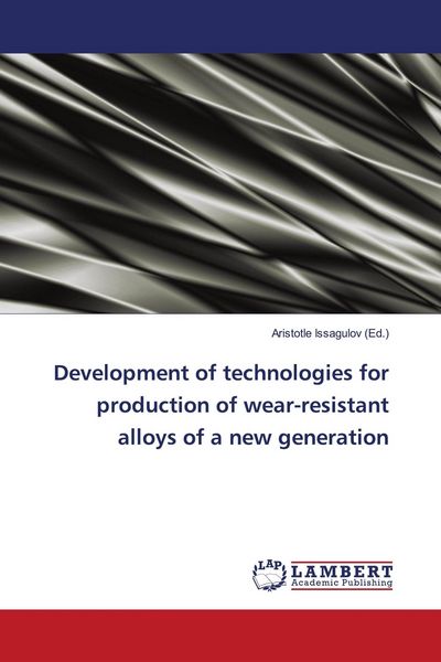 Produktbild: Development of technologies for production of wear-resistant alloys of a new generation