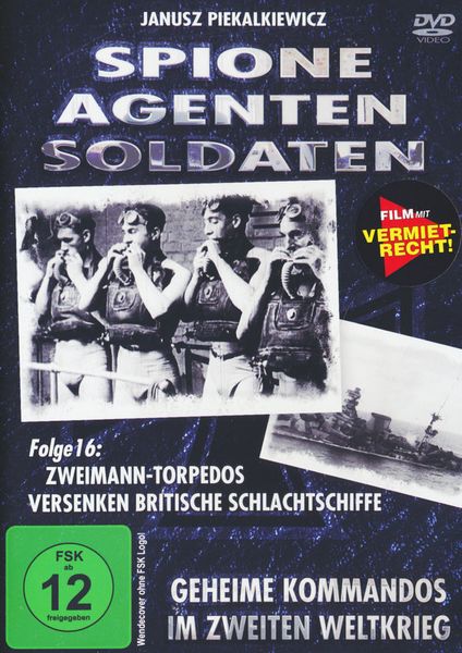 Produktbild: Spione, Agenten, Soldaten - Folge 16: Zweimann-Torpedos versenken britische Schlachtschiffe