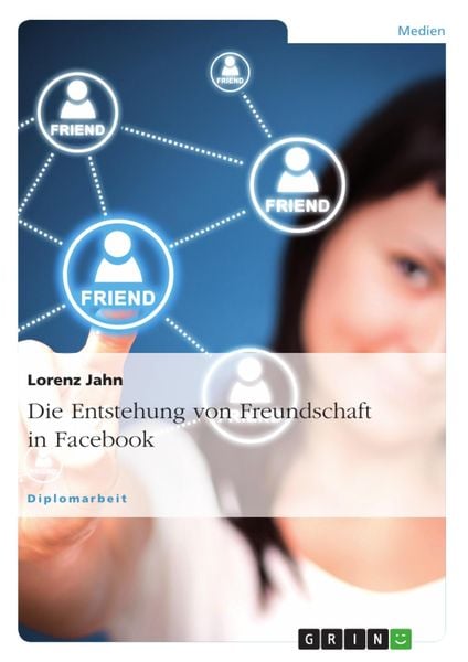 Produktbild: Die Entstehung von Freundschaft in Facebook