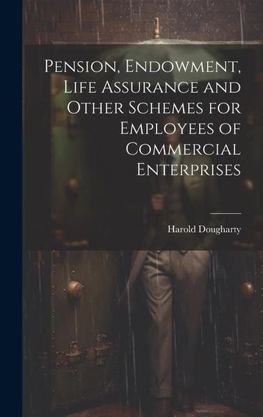 Produktbild: Pension, Endowment, Life Assurance and Other Schemes for Employees of Commercial Enterprises