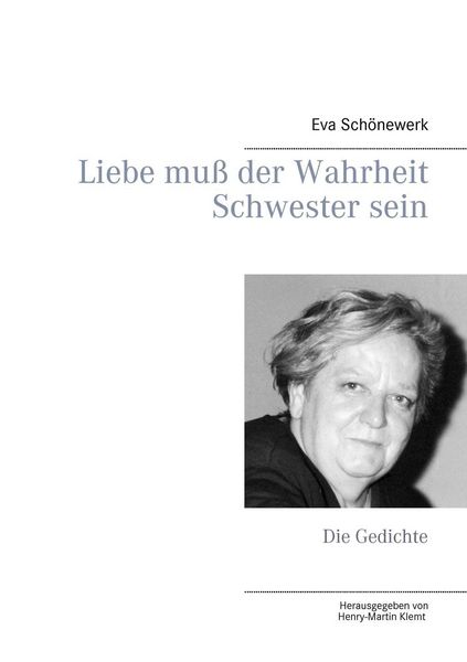 Produktbild: Liebe mu&szlig; der Wahrheit Schwester sein