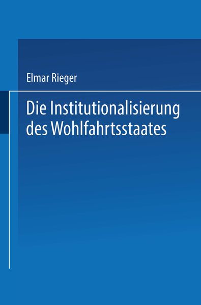Produktbild: Die Institutionalisierung des Wohlfahrtsstaates