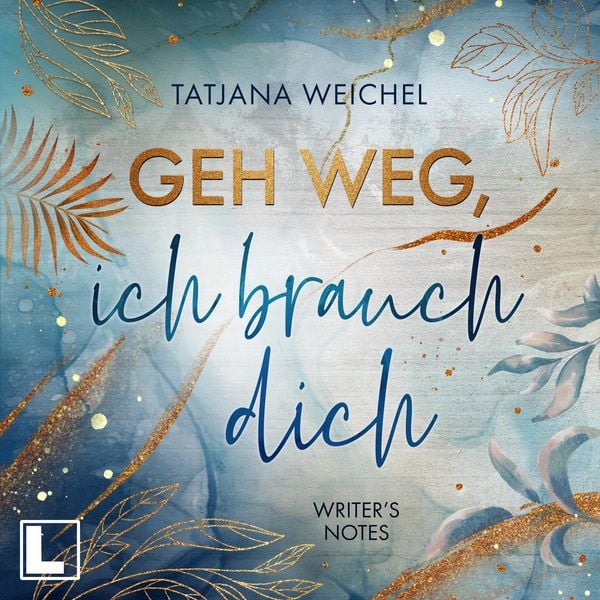 Geh weg, ich brauch dich - Tatjana Weichel, Audio, 4260158976619