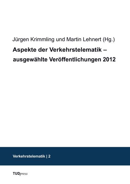 Produktbild: Aspekte der Verkehrstelematik &ndash; ausgew&auml;hlte Ver&ouml;ffentlichungen 2012