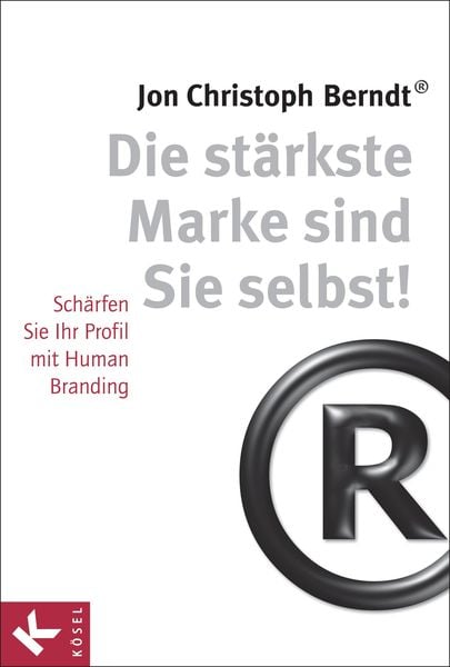 Produktbild: Die st&auml;rkste Marke sind Sie selbst!