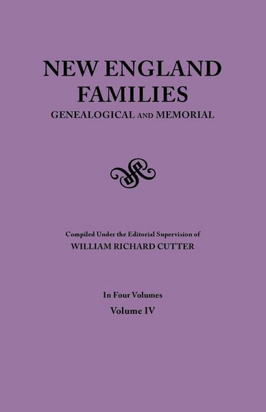 Produktbild: New England Families. Genealogical and Memorial. 1913 Edition. in Four Volumes. Volume IV