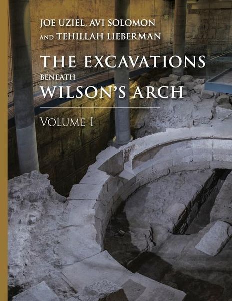 Produktbild: The Excavations Beneath Wilson's Arch, Volume 1