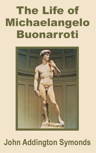 Produktbild: The Life of Michelangelo Buonarroti