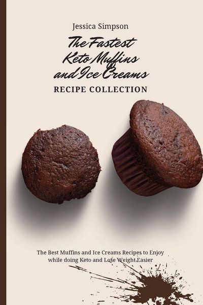 Produktbild: The Fastest Keto Muffins and Ice Creams Recipe Collection