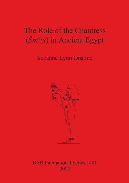 Produktbild: The Role of the Chantress (&iquest;myt) in Ancient Egypt