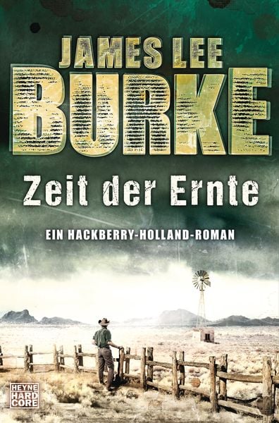 Zeit der Ernte, Taschenbuch von James Lee Burke, Heyne, 978-3-453-27101-2
