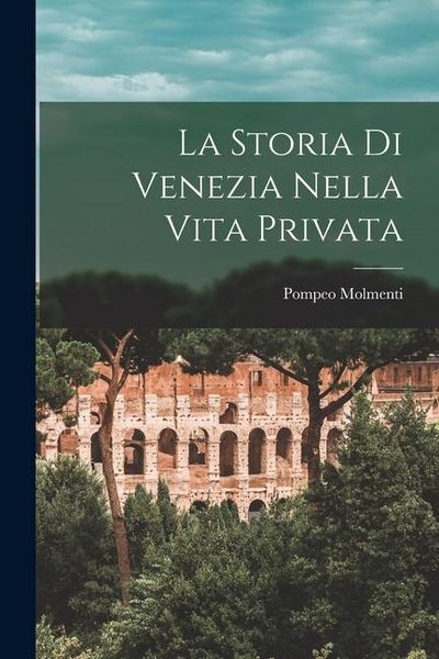 Produktbild: La Storia di Venezia Nella Vita Privata