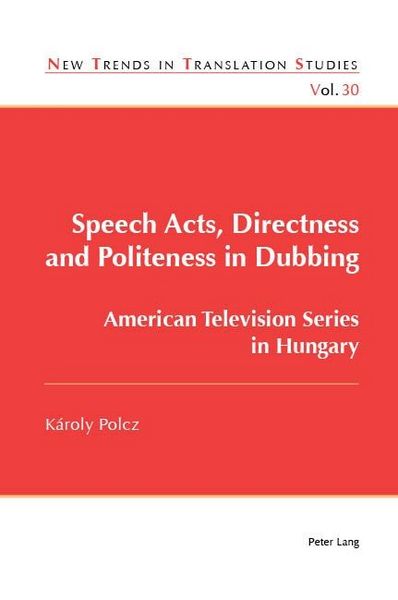 Produktbild: Speech Acts, Directness and Politeness in Dubbing