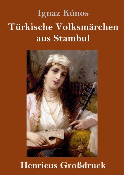 Produktbild: T&uuml;rkische Volksm&auml;rchen aus Stambul (Gro&szlig;druck)