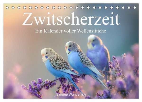 Zwitscherzeit - Ein Kalender voller Wellensittiche (Tischkalender 2026 DIN A5 quer), CALVENDO Monatskalender