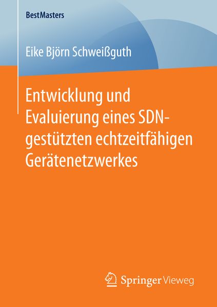 Produktbild: Entwicklung und Evaluierung eines SDN-gest&uuml;tzten echtzeitf&auml;higen Ger&auml;tenetzwerkes