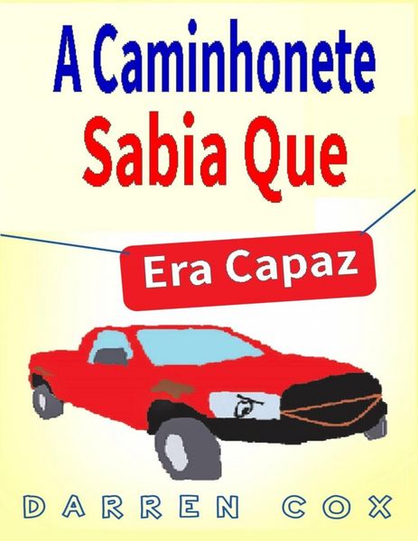 Produktbild: A Caminhonete Sabia Que Era Capaz