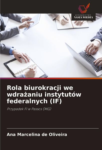 Produktbild: Rola biurokracji we wdra&iquest;aniu instytut&oacute;w federalnych (IF)