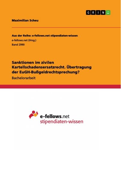 Produktbild: Sanktionen im zivilen Kartellschadensersatzrecht. &Uuml;bertragung der EuGH-Bu&szlig;geldrechtsprechung?