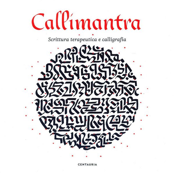 Produktbild: Callimantra. Scrittura terapeutica e calligrafia